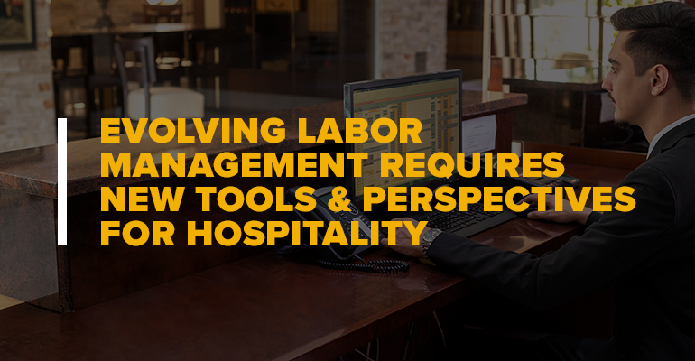 Hotel Front Desk Employee With Text: Evolving Labor Management Requires New Tools & Perspectives for Hospitality