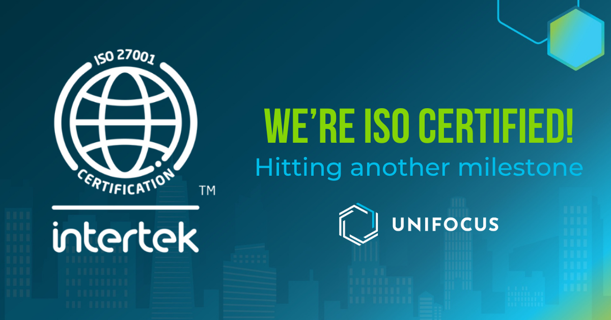 Unifocus is now ISO 27001 certified