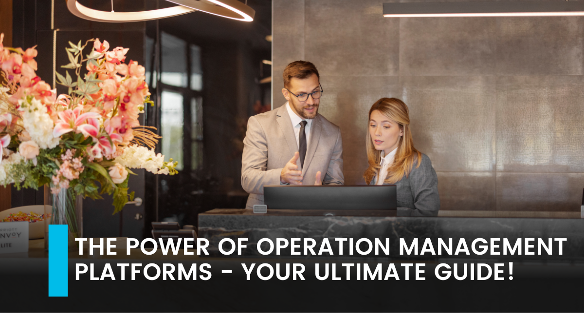 operation management platforms - Your ultimate guide