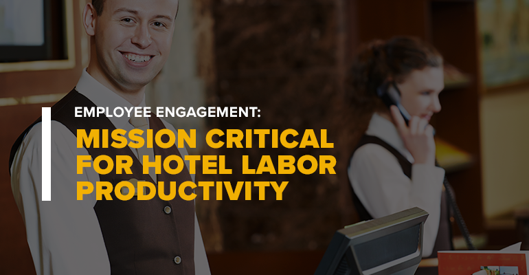 Hotel Front Desk Staff With Text: Employee Engagement: Mission Critical for Hotel Labor Productivity