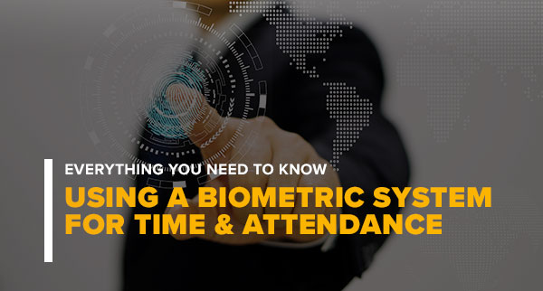 Using a biometric system for attendance - everything you need to know 