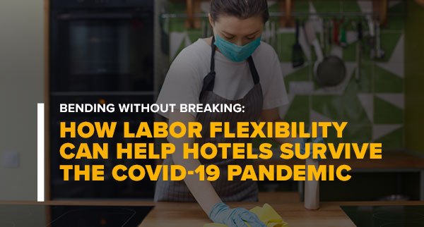 Woman in Mask Cleaning With Text: Bending Without Breaking: How Labor Flexibility Can Help Hotels Survive the COVID-19 Pandemic