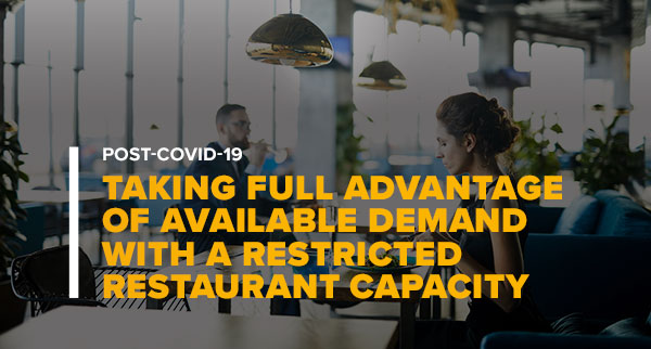 Restaurant Manager With Text Taking Full Advantage of Available Demand with Post COVID-19 Restricted Restaurant Capacity