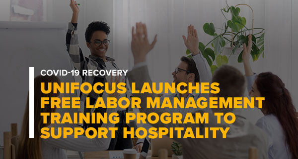 Labor Team Having a Meeting With Text UniFocus Launches Free Labor Management Training Program to Support Hospitality Industry Customers