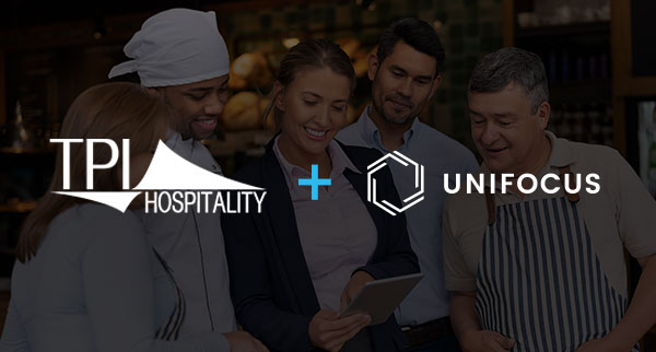 TPI Hospitality Upgrades to UniFocus for Enhanced Labor Management Platform and Time & Attendance Technology